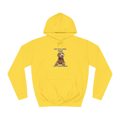 I have a Doodle Problem, Unisex College Hoodie