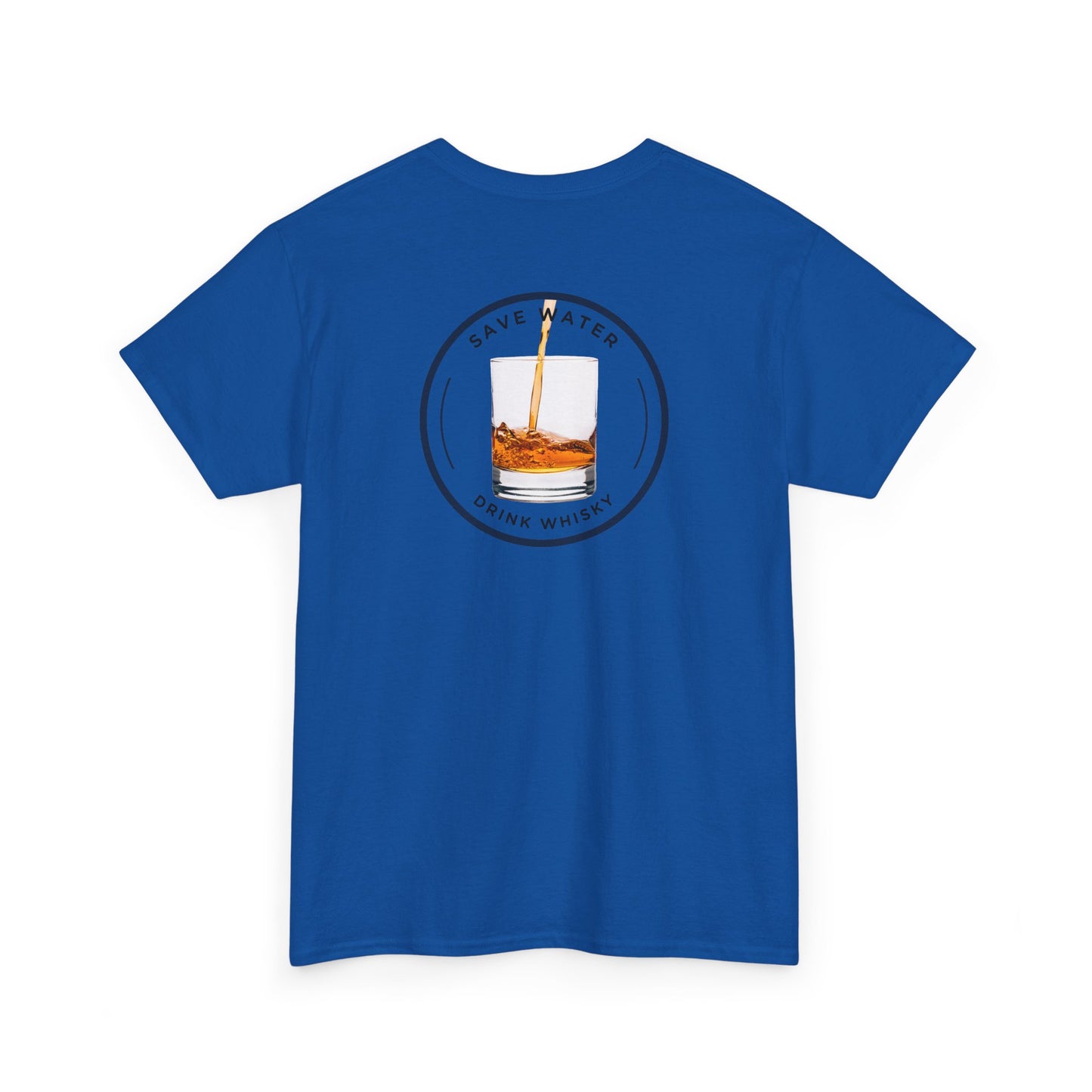 Save Water Drink Whisky