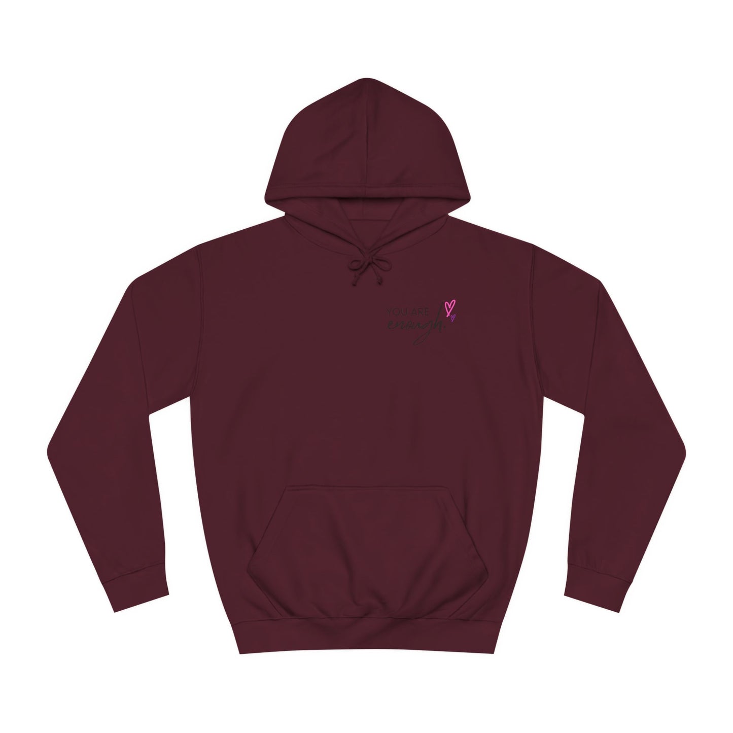 You are Enough, College Hoodie