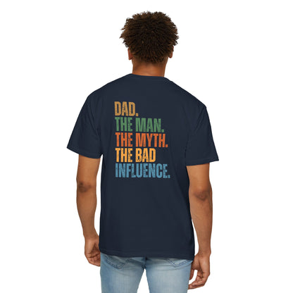 Dad The Man The Myth Unisex Garment-Dyed T-Shirt