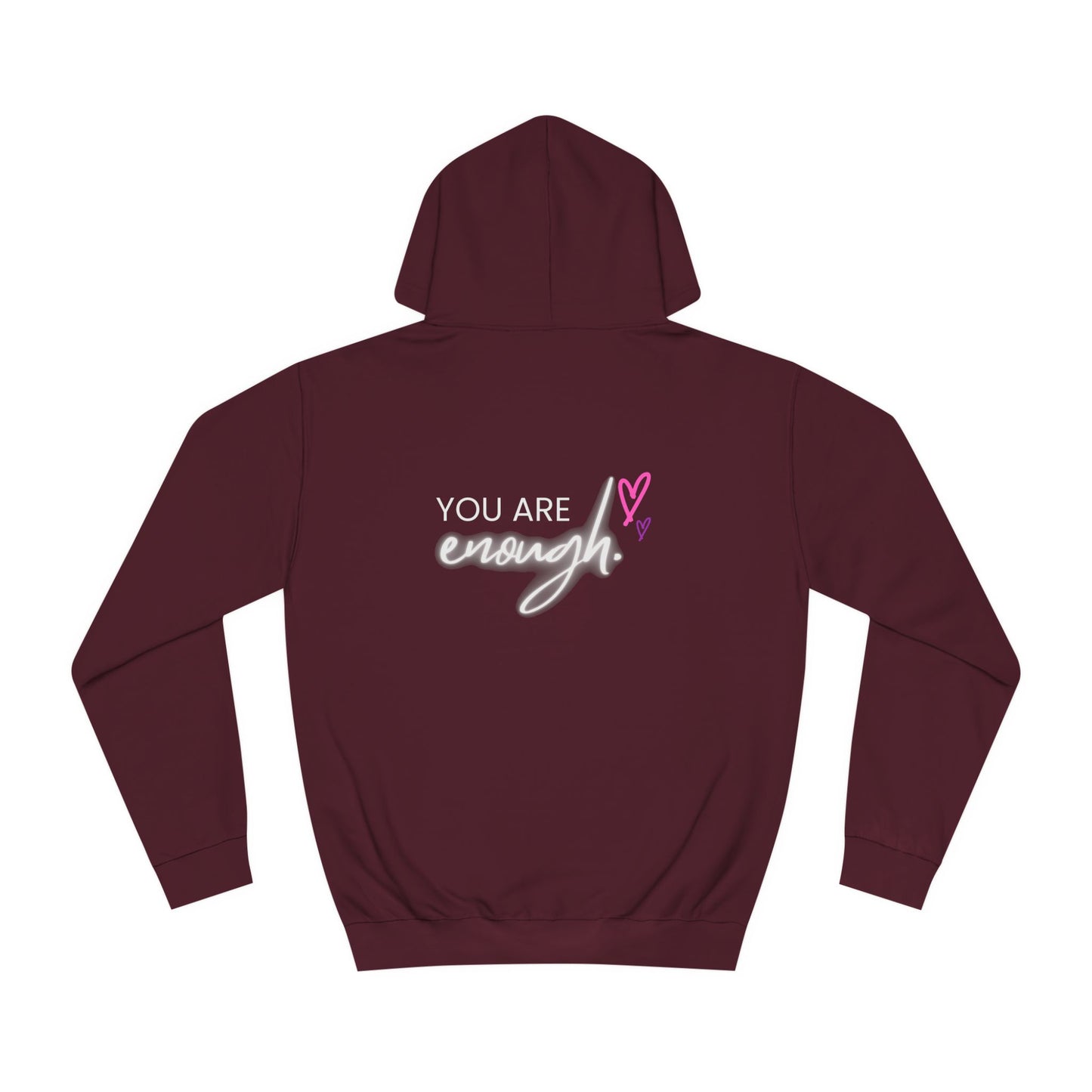 You are Enough, College Hoodie