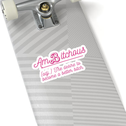 AmBitchous - Kiss-Cut Stickers