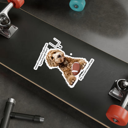 You can't have My Ball, Kiss-Cut Vinyl Decals