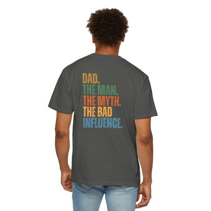 Dad The Man The Myth Unisex Garment-Dyed T-Shirt