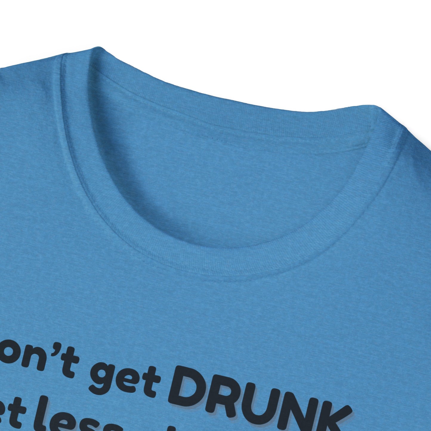 Less Classy More Fun, Unisex Softstyle T-Shirt
