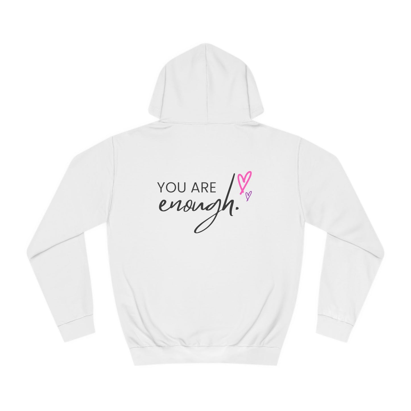 You are Enough, College Hoodie