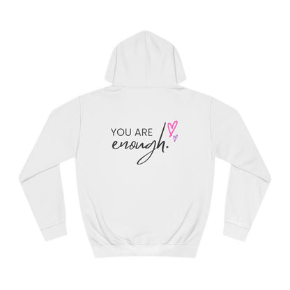 You are Enough, College Hoodie