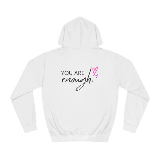 You are Enough, College Hoodie