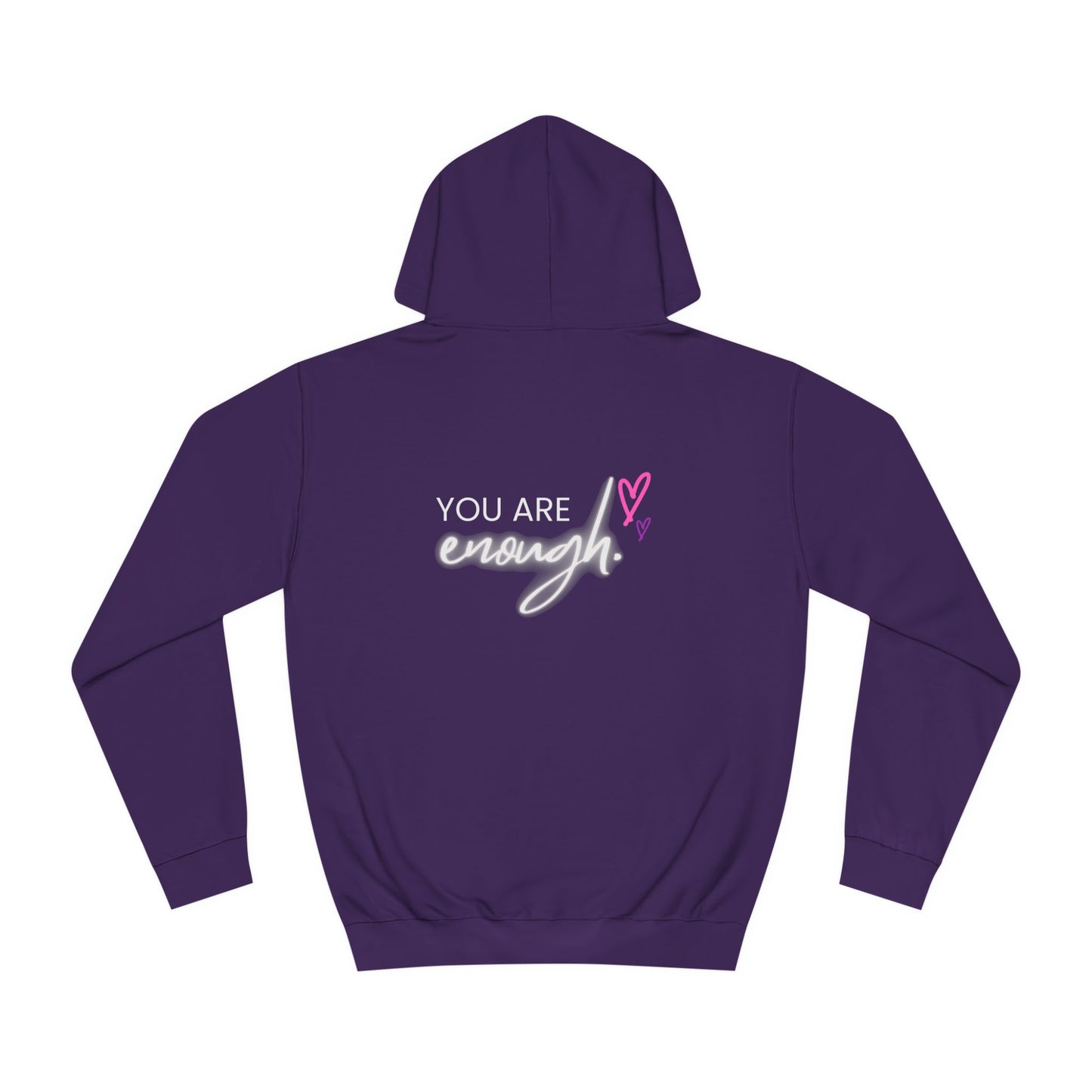 You are Enough, College Hoodie