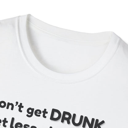 Less Classy More Fun, Unisex Softstyle T-Shirt