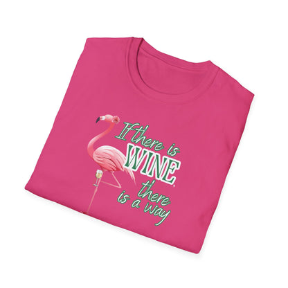 If there is wine there is a way, Unisex Softstyle T-Shirt