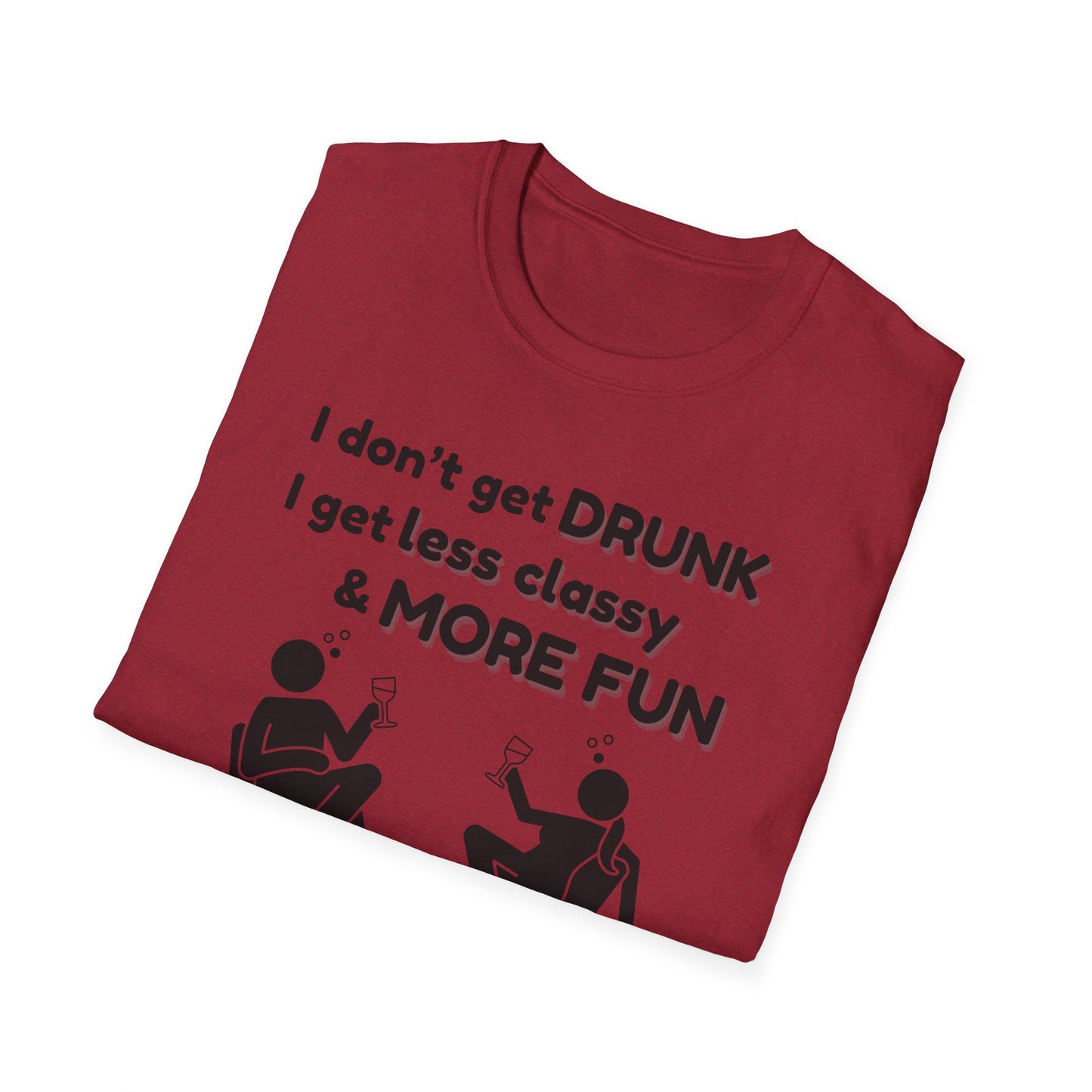 Less Classy More Fun, Unisex Softstyle T-Shirt