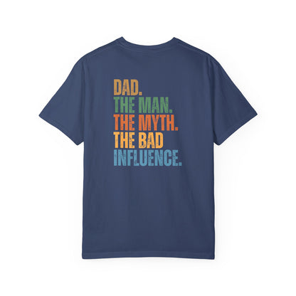 Dad The Man The Myth Unisex Garment-Dyed T-Shirt