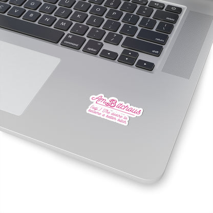 AmBitchous - Kiss-Cut Stickers