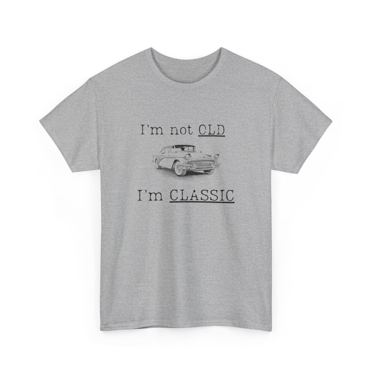 Vintage Car Classic Tee - "I'm Not OLD I'm CLASSIC" Unisex Heavy Cotton T-Shirt
