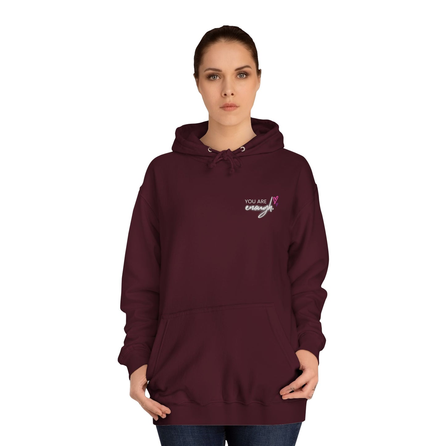 You are Enough, College Hoodie