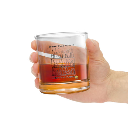 Whisky Made Me do it, Rocks Glass, 10oz