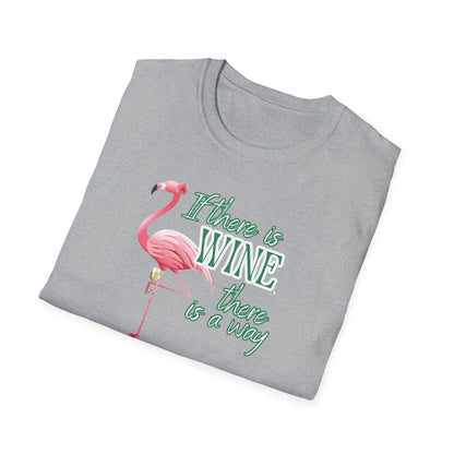 If there is wine there is a way, Unisex Softstyle T-Shirt