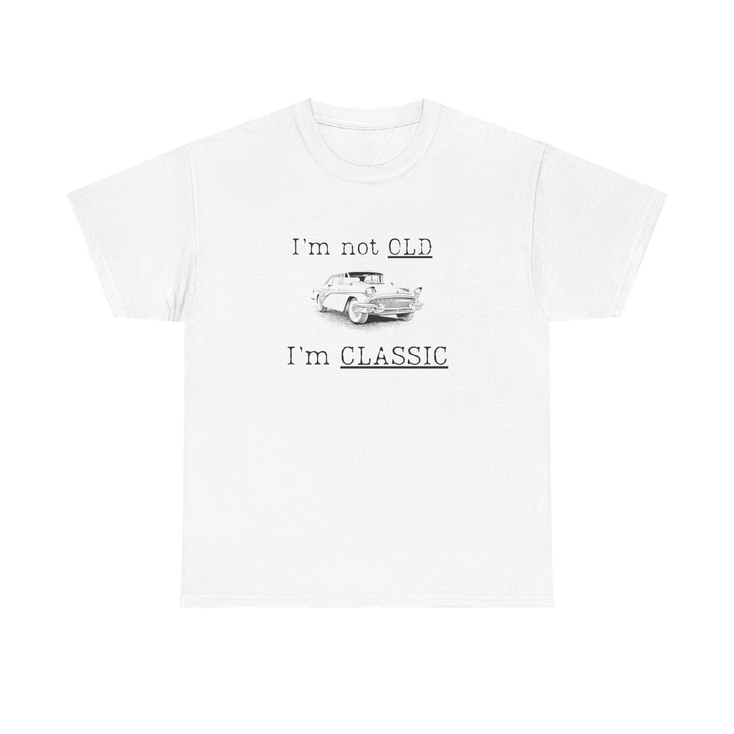 Vintage Car Classic Tee - "I'm Not OLD I'm CLASSIC" Unisex Heavy Cotton T-Shirt