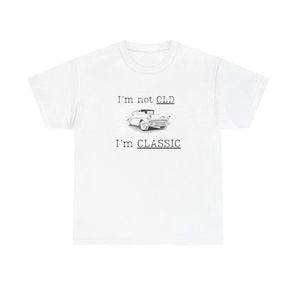Vintage Car Classic Tee - "I'm Not OLD I'm CLASSIC" Unisex Heavy Cotton T-Shirt
