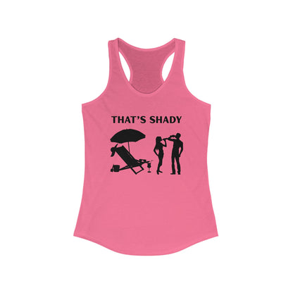 Funny Women's Racerback Tank Top - "That's Shady" Summer Tee