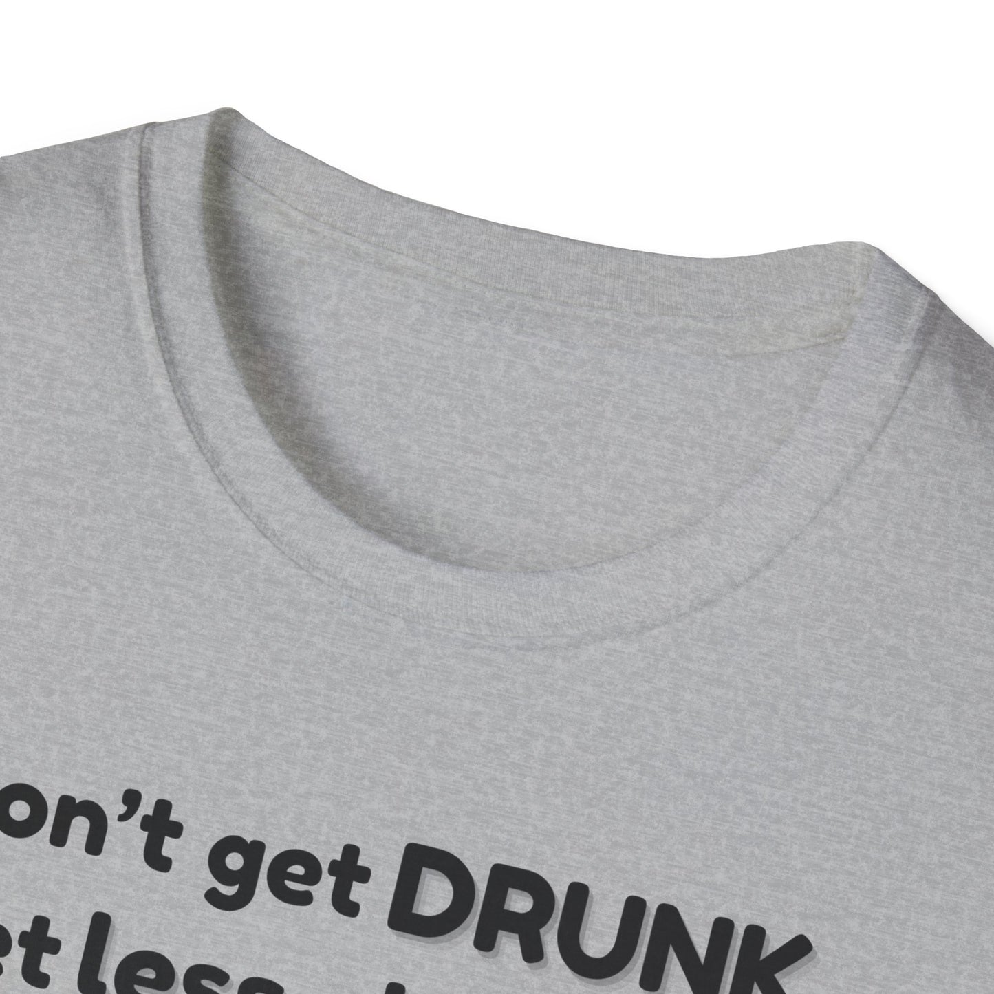 Less Classy More Fun, Unisex Softstyle T-Shirt
