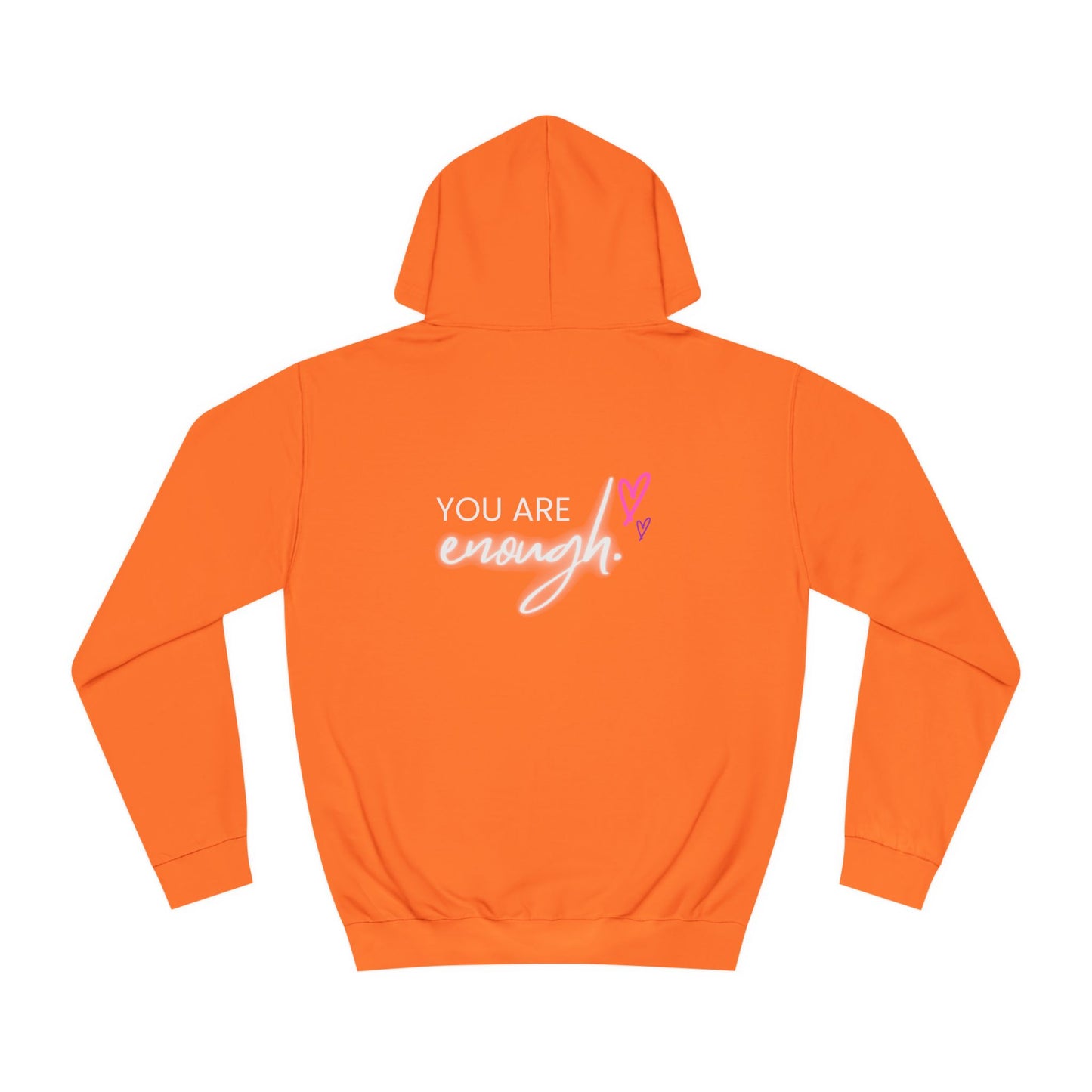 You are Enough, College Hoodie