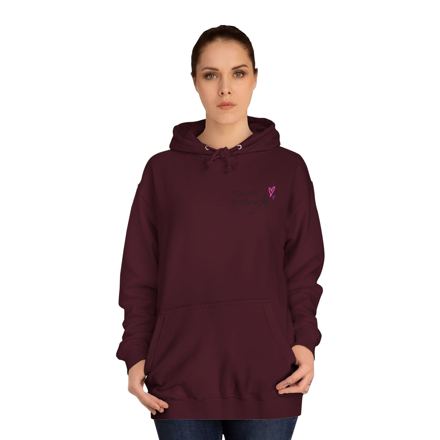 You are Enough, College Hoodie