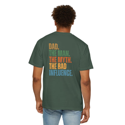 Dad The Man The Myth Unisex Garment-Dyed T-Shirt