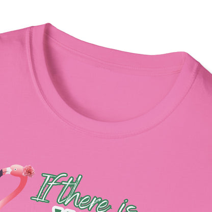 If there is wine there is a way, Unisex Softstyle T-Shirt