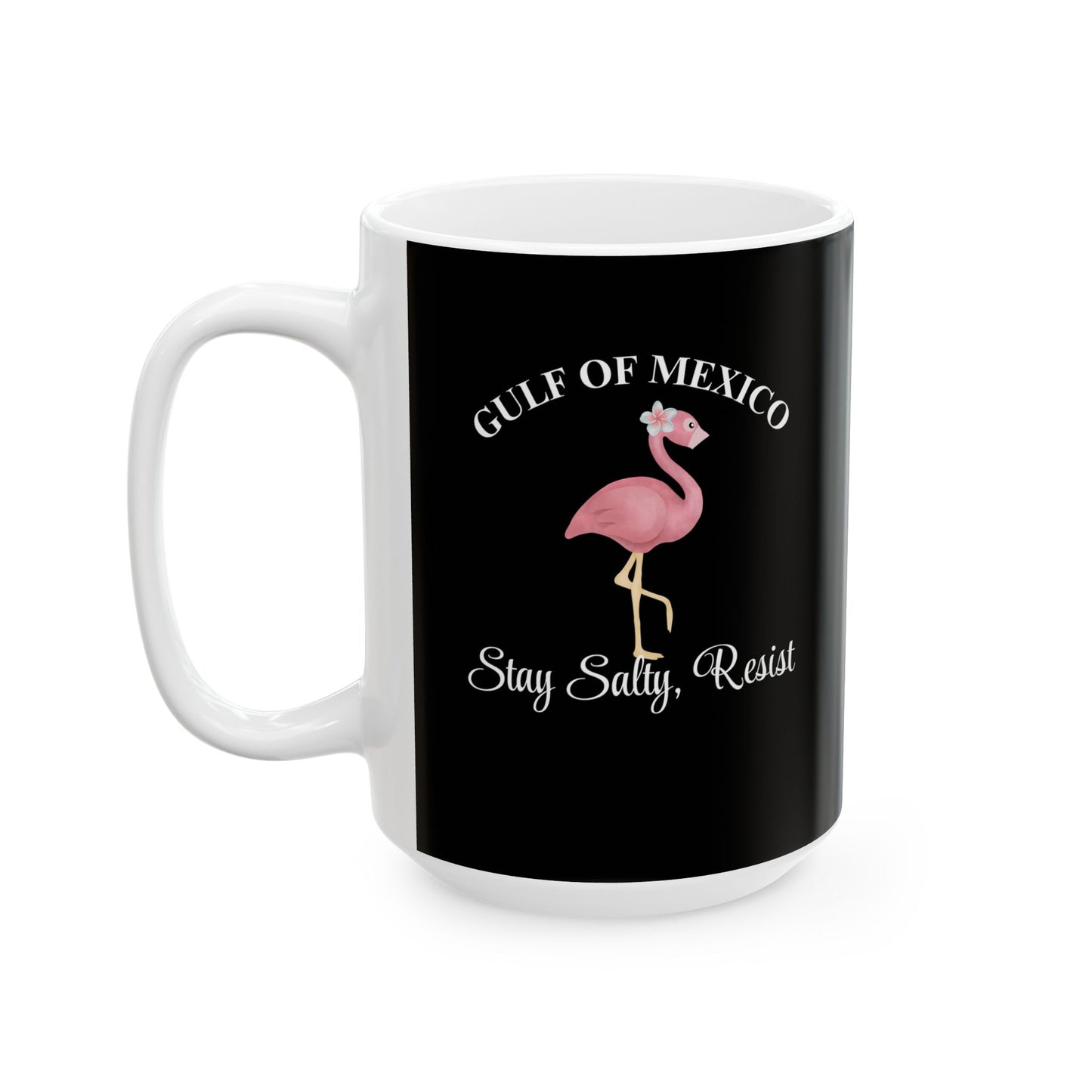 Inspirational Ceramic Mug - 11oz & 15oz - Stay Strong, Resist