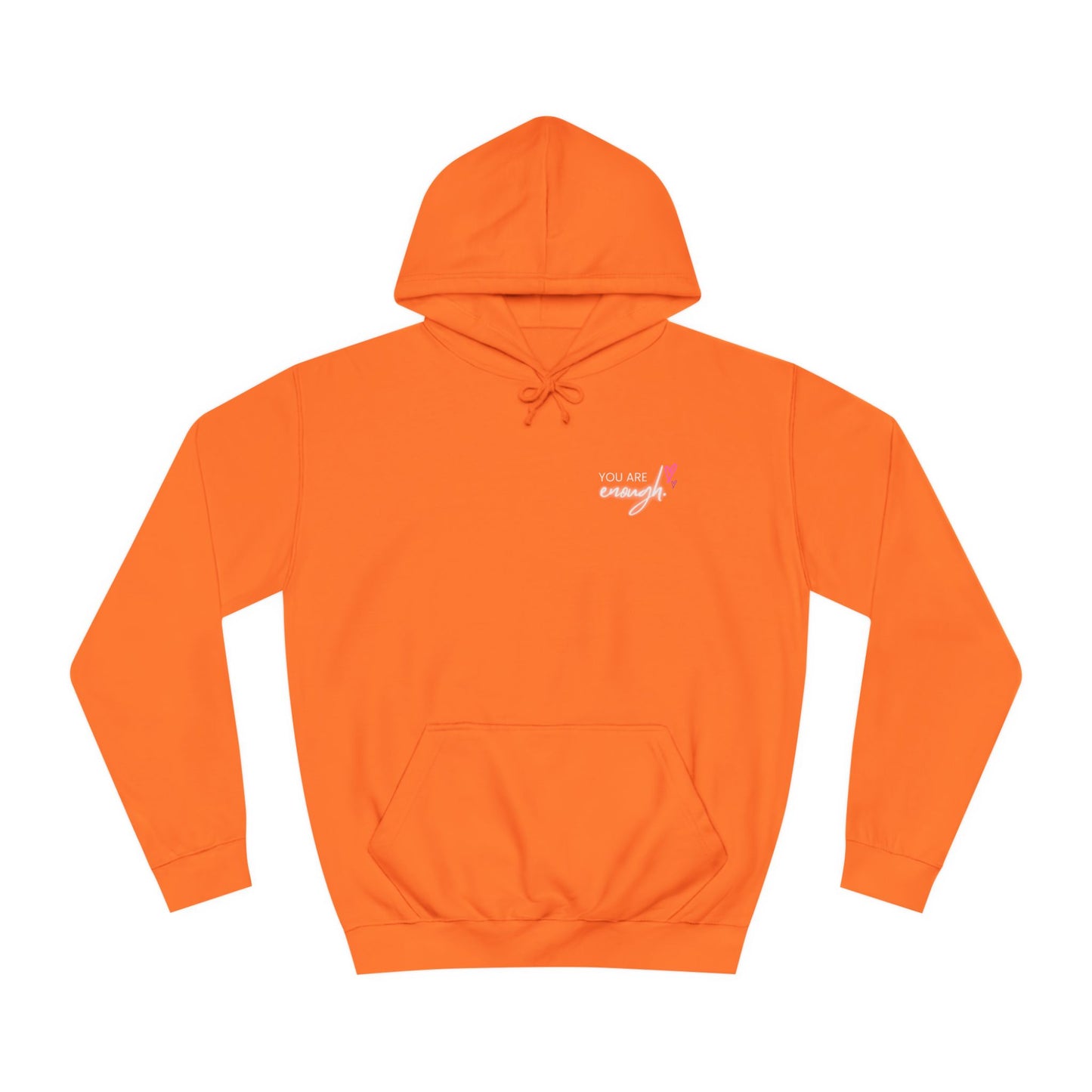You are Enough, College Hoodie