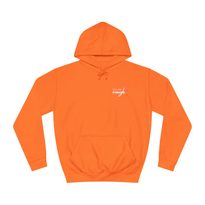 You are Enough, College Hoodie