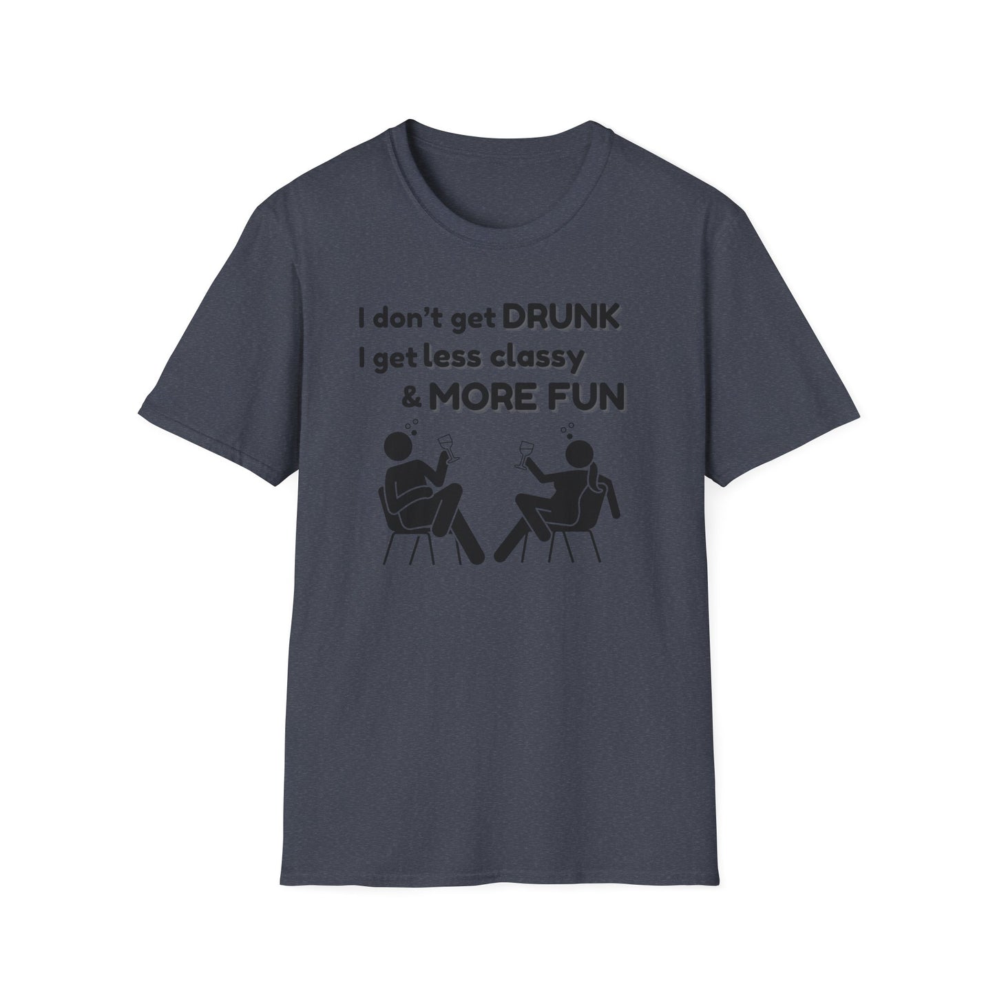 Less Classy More Fun, Unisex Softstyle T-Shirt