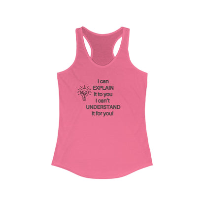 Racerback Tank - I Can Explain It Humor Design