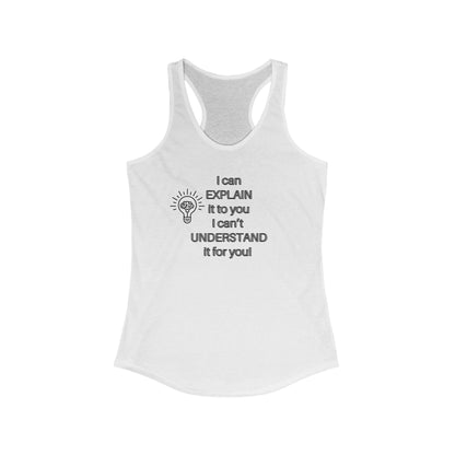 Racerback Tank - I Can Explain It Humor Design