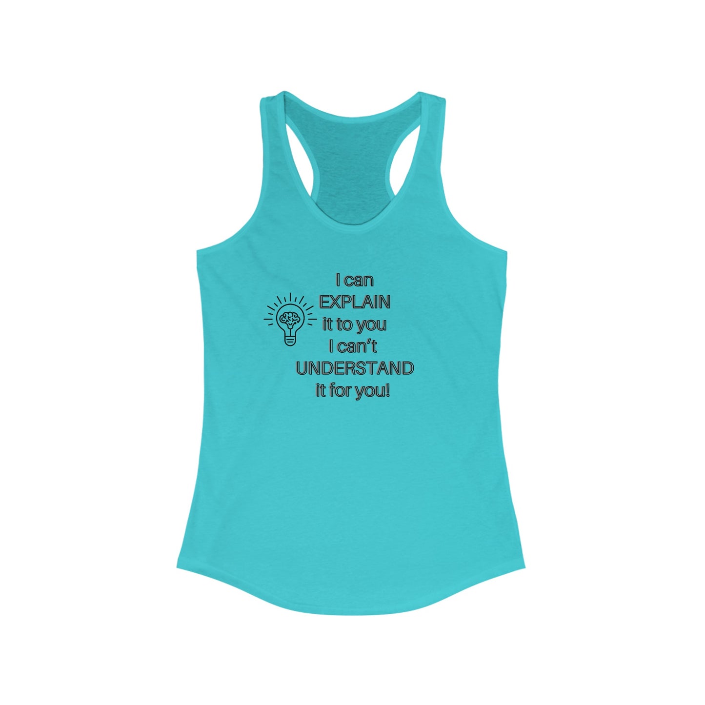Racerback Tank - I Can Explain It Humor Design