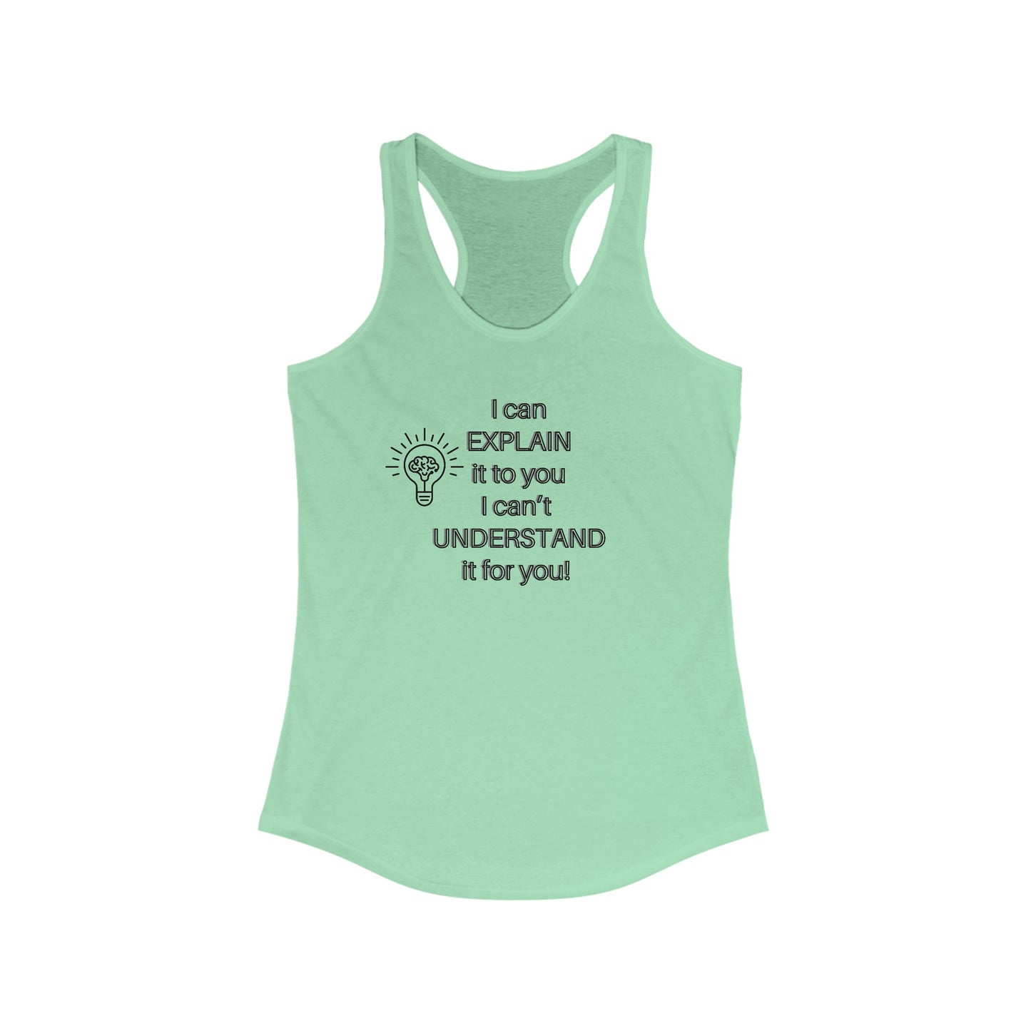Racerback Tank - I Can Explain It Humor Design