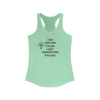 Racerback Tank - I Can Explain It Humor Design