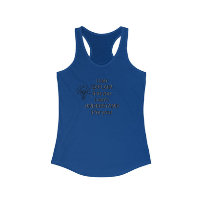 Racerback Tank - I Can Explain It Humor Design