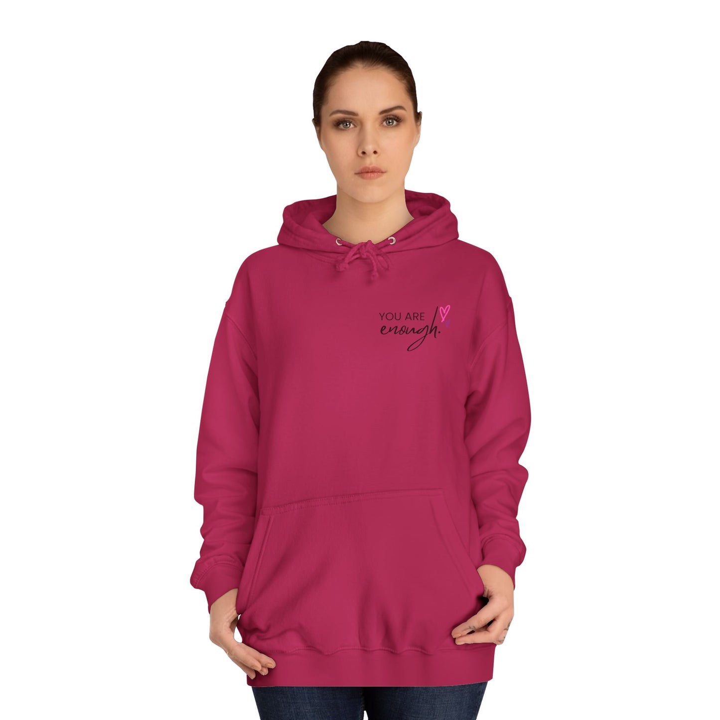 You are Enough, College Hoodie