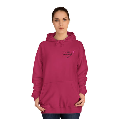 You are Enough, College Hoodie