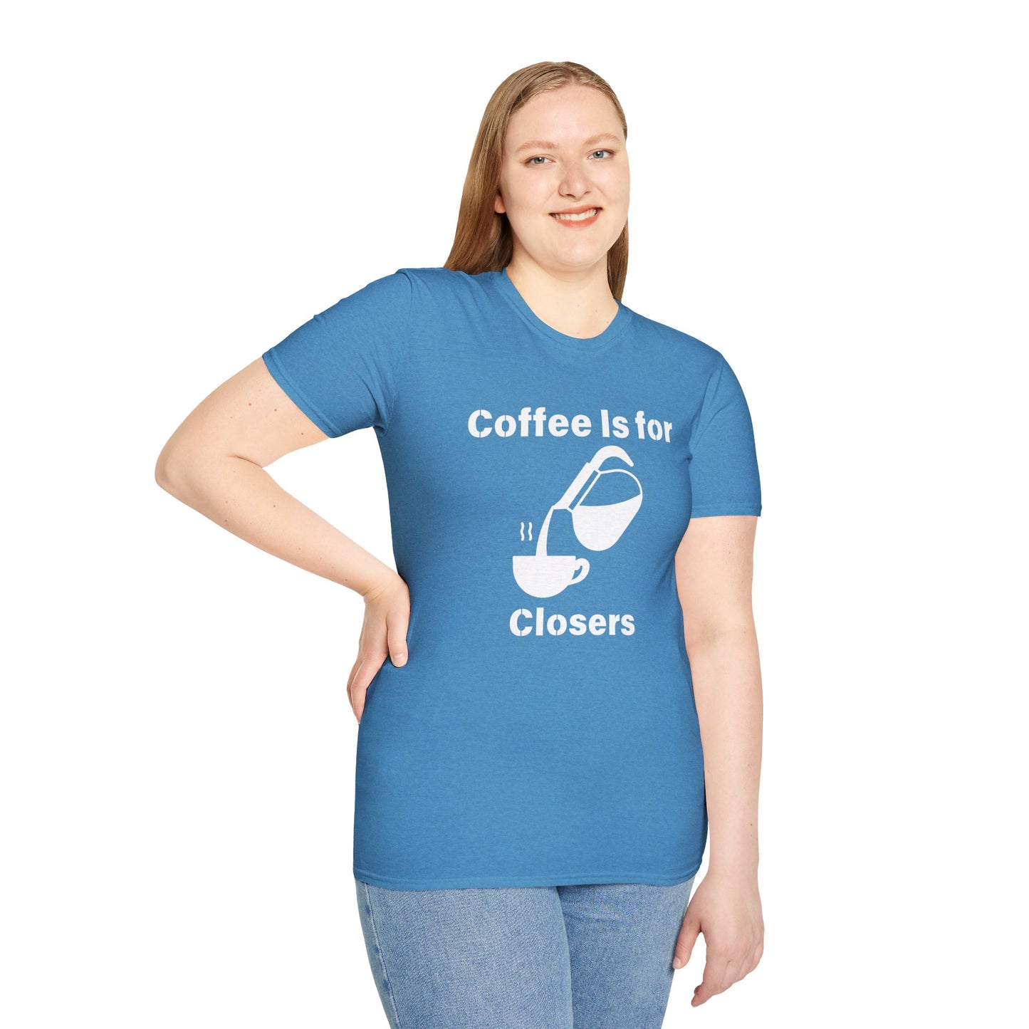 Coffee Is for Closers Unisex Softstyle T-Shirt - Perfect Gift for Coffee Lovers & Ambitious Professionals
