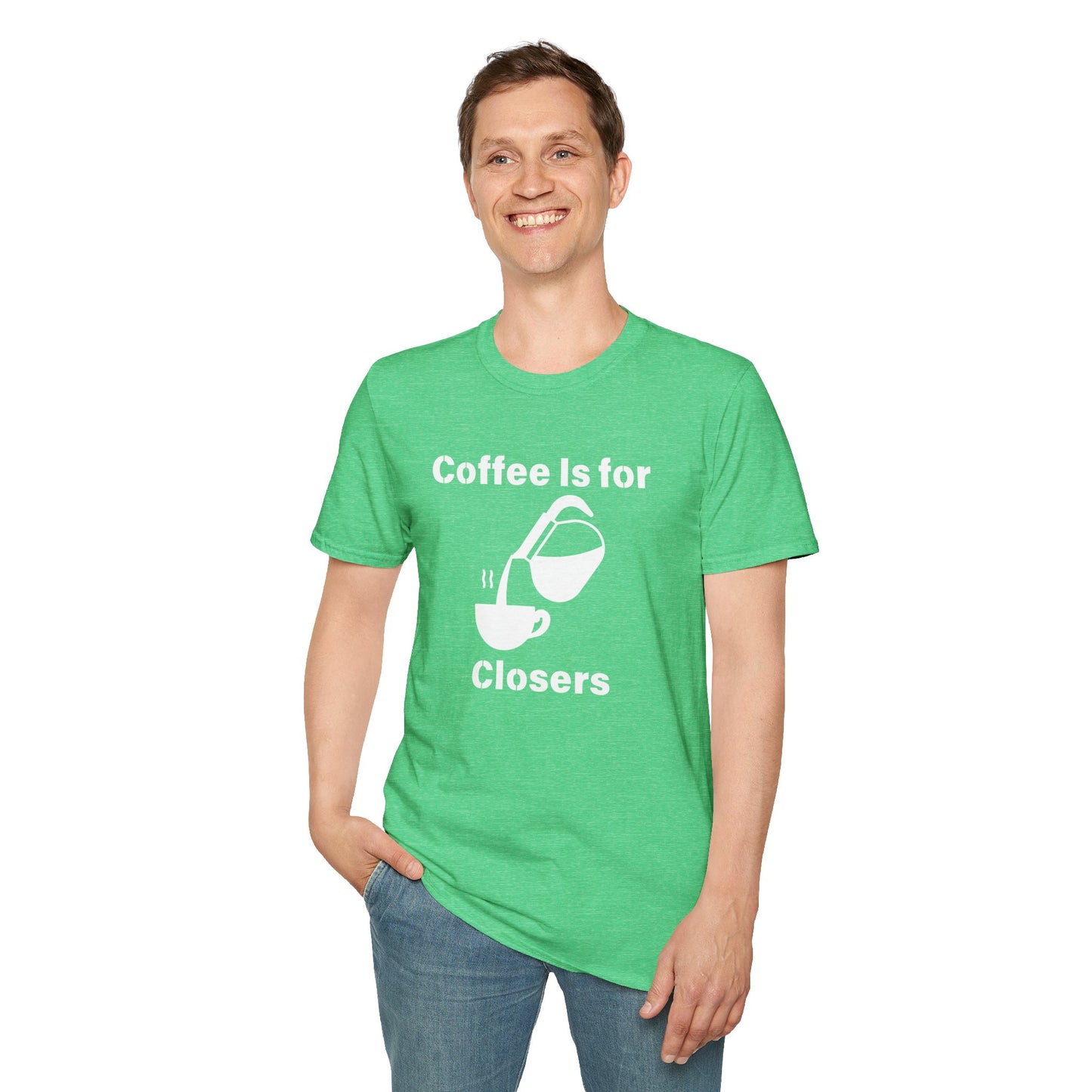 Coffee Is for Closers Unisex Softstyle T-Shirt - Perfect Gift for Coffee Lovers & Ambitious Professionals