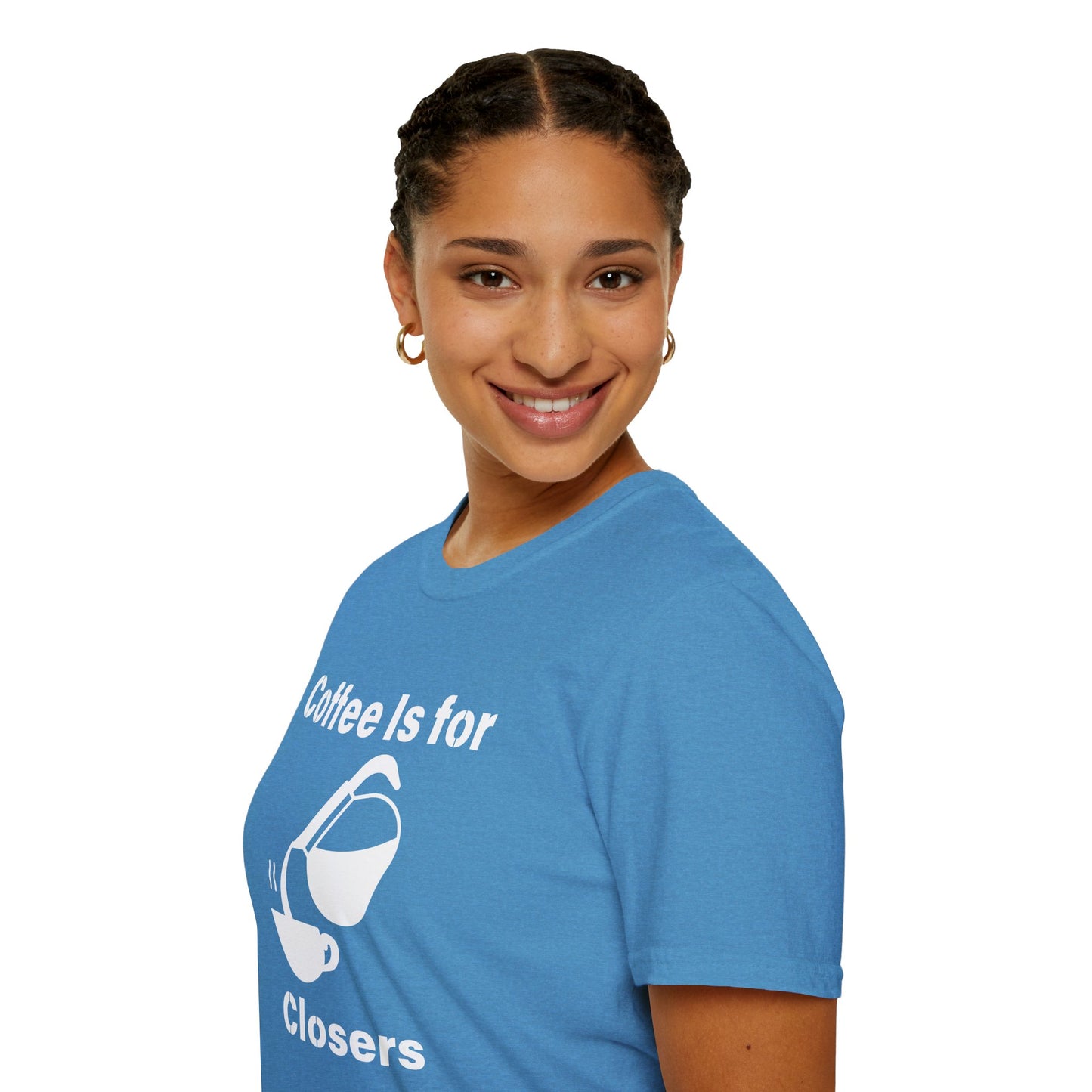 Coffee Is for Closers Unisex Softstyle T-Shirt - Perfect Gift for Coffee Lovers & Ambitious Professionals