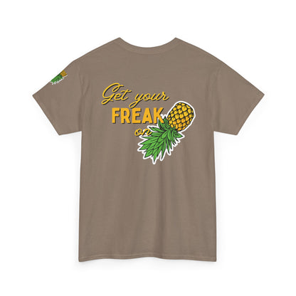 Pineapple Graphic Unisex Heavy Cotton Tee - "Good Times to be Had" & "Get Your Freak On"
