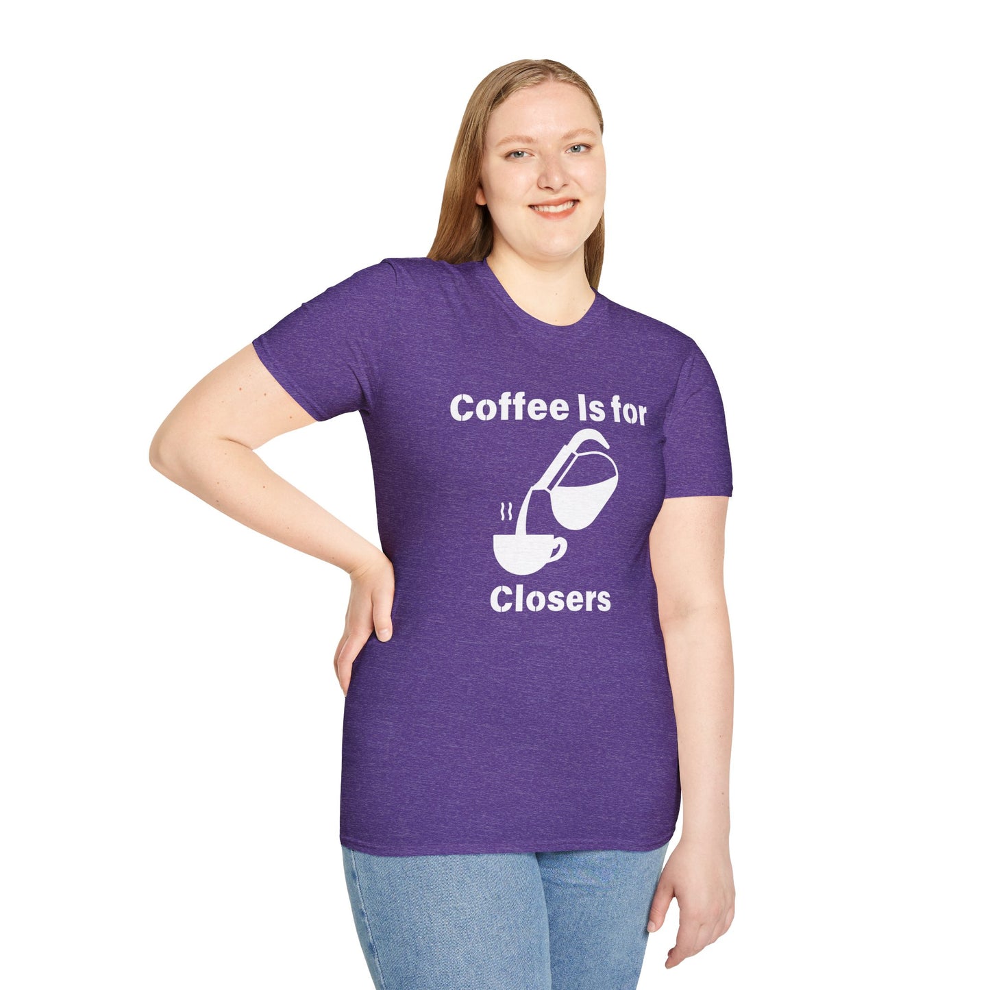 Coffee Is for Closers Unisex Softstyle T-Shirt - Perfect Gift for Coffee Lovers & Ambitious Professionals