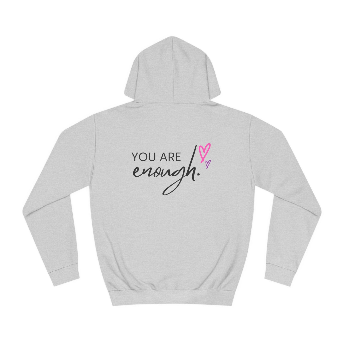 You are Enough, College Hoodie