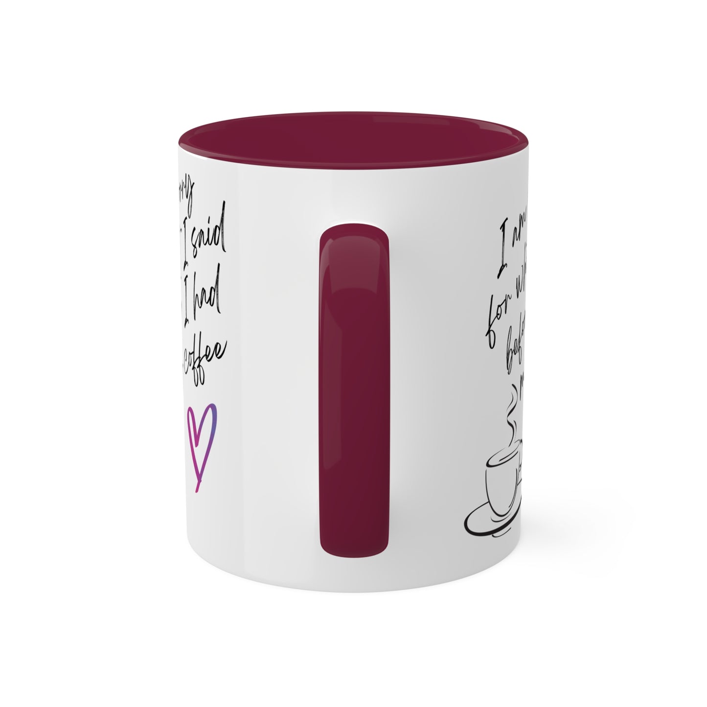 Sorry for what I said before I had my coffee, Colorful Mugs, 11oz
