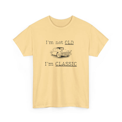 Vintage Car Classic Tee - "I'm Not OLD I'm CLASSIC" Unisex Heavy Cotton T-Shirt